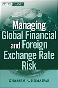 Managing Global Financial and Foreign Exchange Rate Risk (Hardcover)
