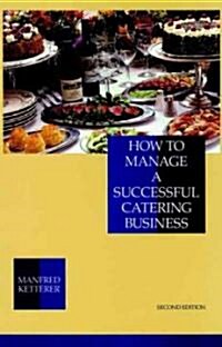 How to Manage a Successful Catering Business (Hardcover, 2nd)