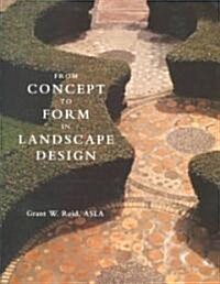 From Concept to Form in Landscape Design (Paperback)