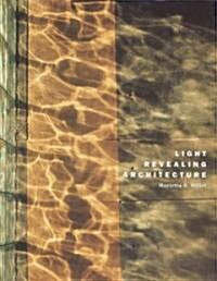 Light Revealing Architecture (Hardcover)