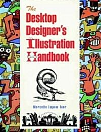 The Desktop Designers Illustration Handbook (Paperback, Revised)