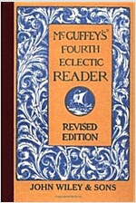 McGuffey's Fourth Eclectic Reader (Hardcover, REV)