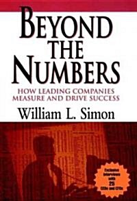 Beyond the Numbers: How Leading Companies Measure and Drive Success (Hardcover)