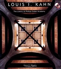 Louis I. Kahn: The Library at Phillips Exeter Academy [With *] (Hardcover)