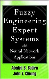 Fuzzy Engineering Expert Systems With Neural Network Applications (Hardcover)