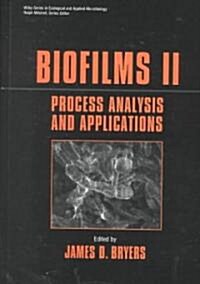 Biofilms II: Process Analysis and Applications (Hardcover)