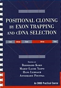 Positional Cloning by Exon Trapping and Cdna Selection (Paperback, Spiral)