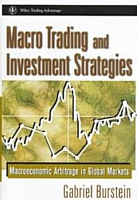 Macro Trading and Investment Strategies: Macroeconomic Arbitrage in Global Markets (Hardcover)