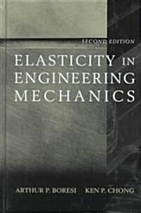 Elasticity in Engineering Mechanics (Hardcover, 2nd, Subsequent)