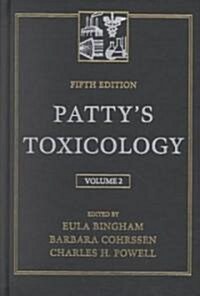 Pattys Toxicology, Tox Issues Related to Metals/Neurotoxicology and Radiation/Metals and Metal Compounds                                              (Hardcover, 5th, V02)