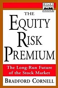The Equity Risk Premium: The Long-Run Future of the Stock Market (Hardcover)
