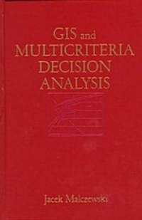 Gis and Multicriteria Decision Analysis (Hardcover)