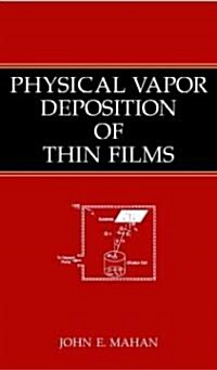 [중고] Physical Vapor Deposition of Thin Films (Hardcover)