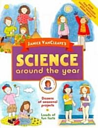 Janice VanCleaves Science Around the Year (Paperback)