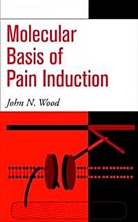 Molecular Basis of Pain Induction (Hardcover)