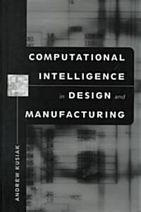 Computational Intelligence in Design and Manufacturing (Hardcover)