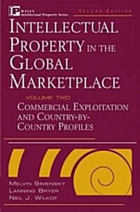 Intellectual Property in the Global Marketplace, Valuation, Protection, Exploitation, and Electronic Commerce (Hardcover, 2, Volume 1)
