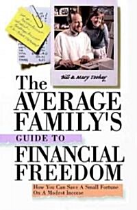 The Average Familys Guide to Financial Freedom (Hardcover)