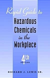 Rapid Guide to Hazardous Chemicals in the Workplace (Paperback, 4, Revised)