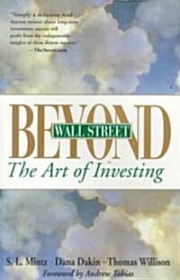 Beyond Wall Street: The Art of Investing (Paperback)