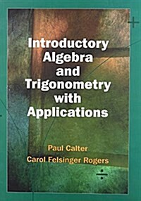 Introductory Algebra and Trigonometry With Applications (Hardcover)