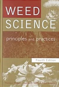 Weed Science: Principles and Practices (Hardcover, 4, Revised)