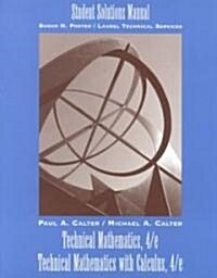 Technical Mathematics and Technical Mathematics With Calculus (Paperback, Solution Manual)