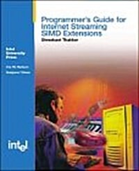 Programmers Guide for Internet Streaming Simd Extensions (Paperback, CD-ROM)
