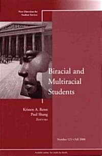 Biracial and Multiracial Students : New Directions for Student Services, Number 123 (Paperback)