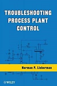 Troubleshooting Process Plant Control (Hardcover)