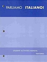 Parliamo Italiano!: Student Activities Manual (Paperback, 3rd, Workbook)
