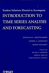 Introduction to Time Series Analysis and Forecasting, 1e Student Solutions Manual (Paperback)
