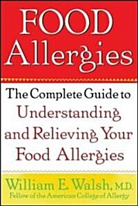 [중고] Food Allergies: The Complete Guide to Understanding and Relieving Your Food Allergies (Paperback)