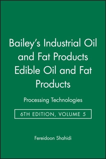 Baileys Industrial Oil and Fat Products, Set (Hardcover, 6, Volumes 1 - 6)