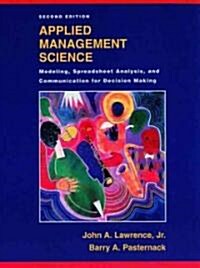 Applied Management Science: Modeling, Spreadsheet Analysis, and Communication for Decision Making (Hardcover, 2)