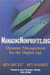 Managingnonprofits.Org: Dynamic Management for the Digital Age (Hardcover)