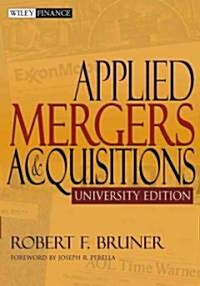 Applied Mergers and Acquisitions, University Edition (Paperback, University)