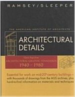 Architectural Details: Classic Pages from Architectural Graphic Standards 1940 - 1980 (Hardcover)