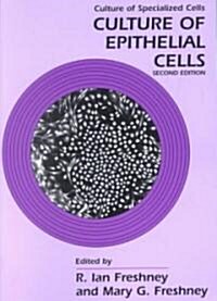 Culture of Epithelial Cells (Paperback, 2)