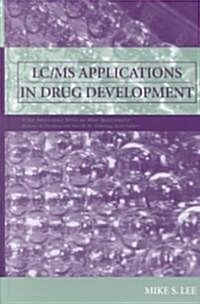 LC/MS Applications in Drug Development (Hardcover)