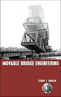 Movable Bridge Engineering (Hardcover)