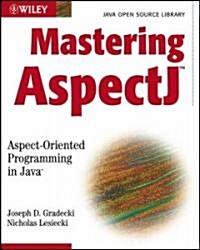 Mastering Aspectj: Aspect-Oriented Programming in Java (Paperback)