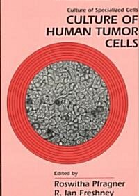 Cultural of Human Tumor Cells & Cultural of Epithelial Cells 2e (Set) (Paperback, 2, Set)