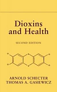 Dioxins and Health (Hardcover, 2nd)