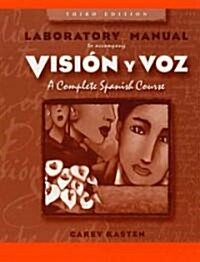 Lab Manual to Accompany Vision y Voz: Introductory Spanish, 3e (Paperback, 3, Revised)