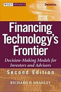 Financing Technologys Frontier: Decision-Making Models for Investors and Advisors (Hardcover, 2, Revised)