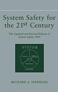 System Safety for the 21st Century: The Updated and Revised Edition of System Safety 2000 (Hardcover, 2, Updated and REV)