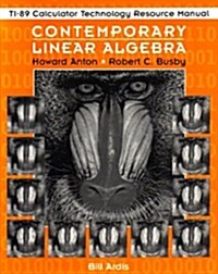 Contemporary Linear Algebra, Ti-89 Calculator Technology Resource Manual (Paperback)