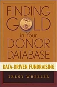 Finding Gold in Your Donor Database (Hardcover)