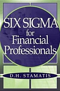 Six SIGMA for Financial Professionals (Hardcover)